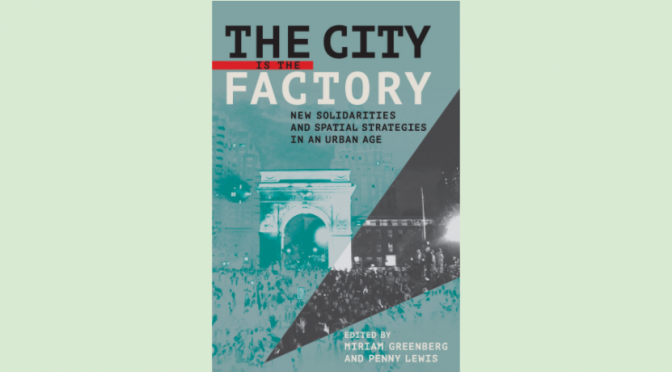 Prof. Penny Lewis Releases New Book: The City is the Factory