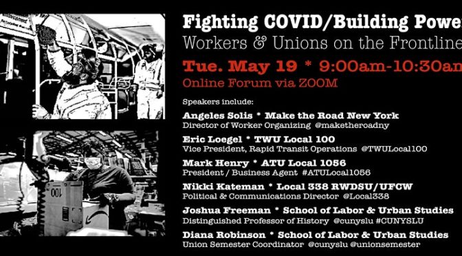 Online Event: Fighting COVID / Building Power: Workers & Unions on the Frontlines (5/19)