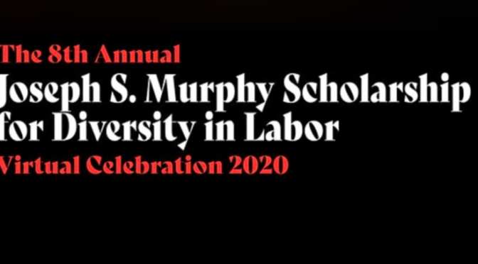 Joseph S. Murphy Scholarship for Diversity in Labor Virtual Celebration (6/10)
